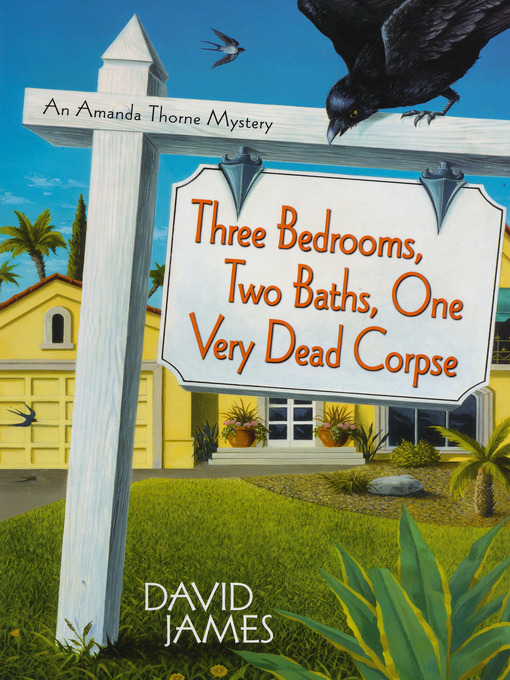 Title details for Three Bedrooms, Two Baths, One Very Dead Corpse by David James - Available